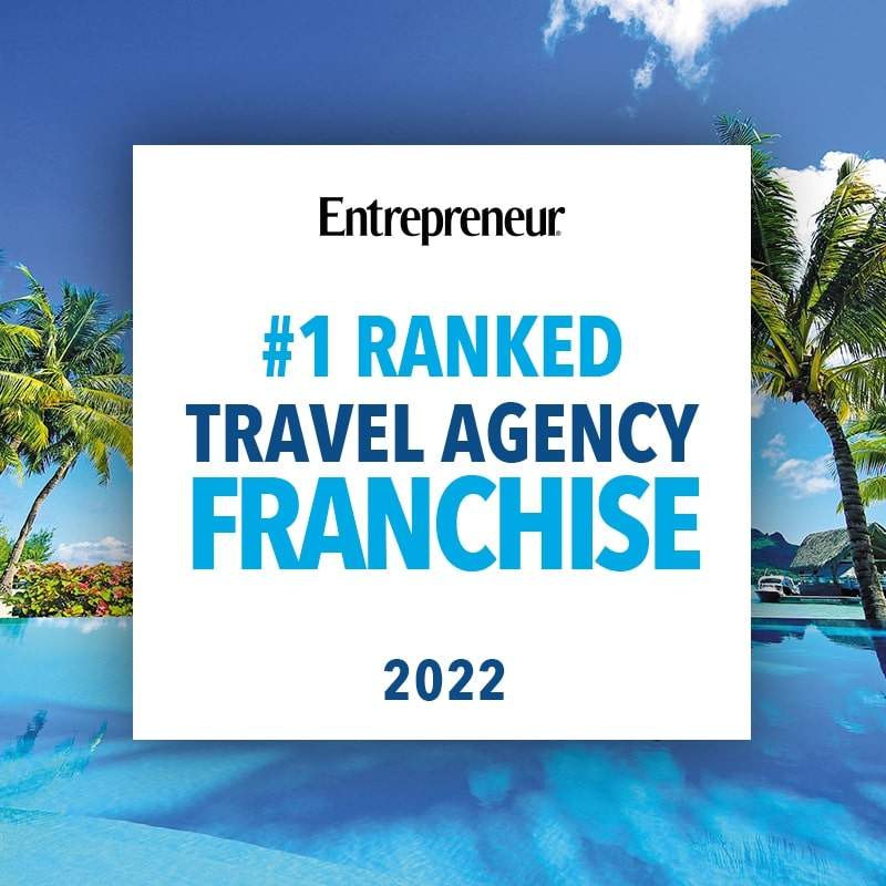 Ranked #1 Travel Agency Franchise by Entrepreneur - 2022